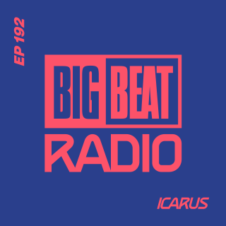 Big Beat Radio EP #192 – Icarus (Guest Mix)