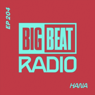 Big Beat Radio: EP #204 - HANA (Heatwave Mix)